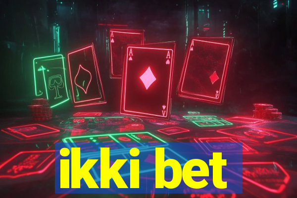 ikki bet